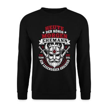 Heute der König, Morgen Bräutigam JGA Junggeselle - Unisex Pullover - Schwarz - Vorne - Alina (178cm) & Michal (187cm)