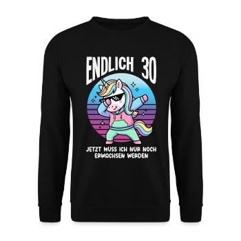 Endlich 30 Einhorn Geburtstag - Unisex Pullover - Schwarz - Vorne - Alina (178cm) & Michal (187cm)