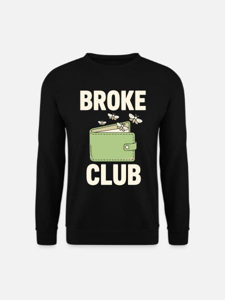 Broke Club Empty Wallet - Unisex Sweatshirt - black