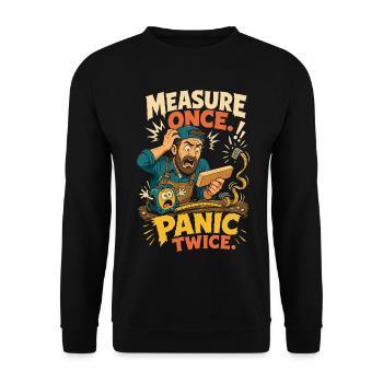 Measure Once, Panic Twice – Heimwerker - Unisex Pullover - Schwarz - Vorne - Alina (178cm) & Michal (187cm)