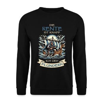 Rente knapp ich geh plündern, Wikinger Schiff  - Unisex Pullover - Schwarz - Vorne - Alina (178cm) & Michal (187cm)