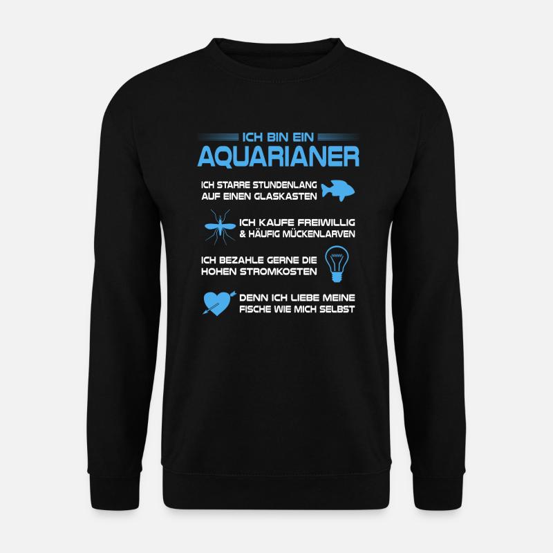 Aquarianer Aquarium Fische Aquaristik Haustiere - Unisex Pullover - Schwarz
