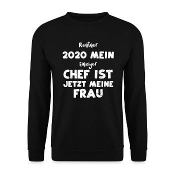 Rentner 2020 Mein Einziger Chef... - Unisex Pullover - Schwarz - Vorne - Alina (178cm) & Michal (187cm)