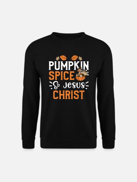 Pumpkin Spice & Jesus Christ - Unisex Pullover - Schwarz