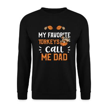 My Favorite Turkeys Call Me Dad - Unisex Pullover - Schwarz - Vorne - Alina (178cm) & Michal (187cm)