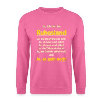 BD - ja ich bin im Ruhestand - Haarfarbe echt - - Unisex Pullover - Pink - Vorne