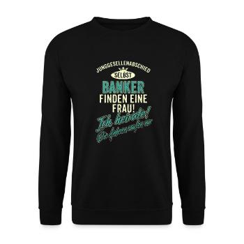 JGA BRAEUTIGAM - Banker - finden eine Frau - - Unisex Pullover - Schwarz - Vorne - Alina (178cm) & Michal (187cm)