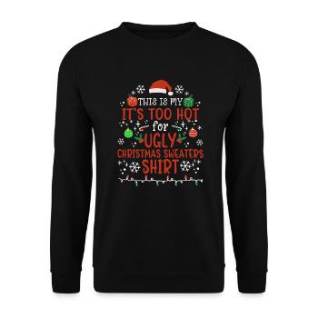 Christmas Saying Funny Humor Witty Xmas - Unisex Sweatshirt - black - Front - Alina (178cm) & Michal (187cm)