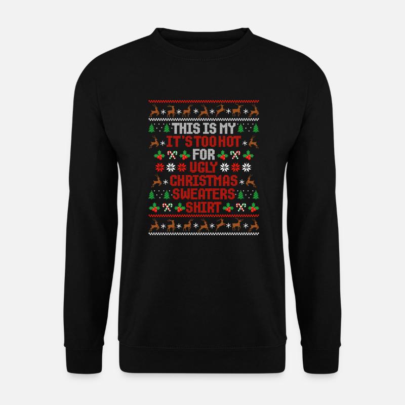 Weihnachten Spruch Xmas Lustig Witzig Humor - Unisex Pullover - Schwarz