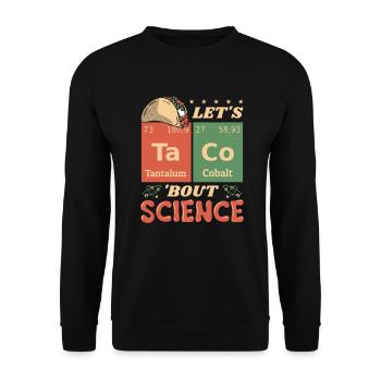 Let's Taco Bout Science Teacher Student Funny Joke - Unisex Sweatshirt - black - Front - Alina (178cm) & Michal (187cm)
