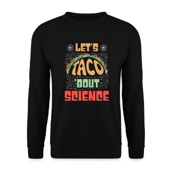 Teacher Student Funny Joke Let's Taco Bout Science - Unisex Sweatshirt - black - Front - Alina (178cm) & Michal (187cm)