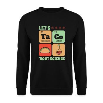 Chemistry Humor Funny School Let's Taco Bout Science - Unisex Sweatshirt - black - Front - Alina (178cm) & Michal (187cm)
