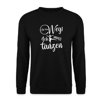 Aus dem Weg ich muss tanzen - Tänzerinnen Tänzer - Unisex Pullover - Schwarz - Vorne - Alina (178cm) & Michal (187cm)