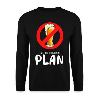 Nicht mein Ruhestandsplan Trinker im Ruhestand Alk - Unisex Pullover - Schwarz - Vorne - Alina (178cm) & Michal (187cm)