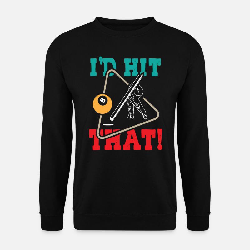 Id Hit That Pool Billiards - Unisex Sweatshirt - black