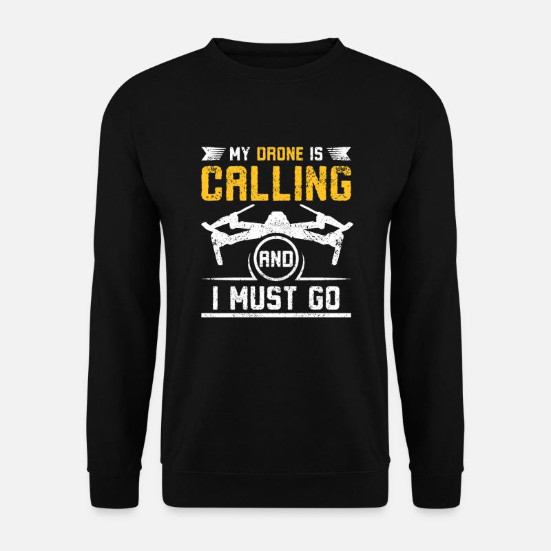 My Drone is calling - Unisex Sweatshirt - black