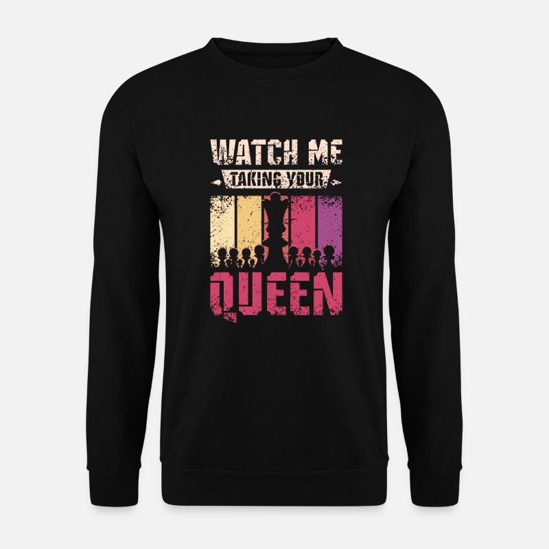 Taking your queen chess - Unisex Sweatshirt - black