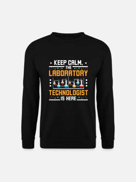 Keep calm the laboratory technologist is here - Unisex Pullover - Schwarz