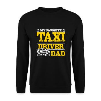 My favorite taxi driver calls me dad - Unisex Sweatshirt - black - Front - Alina (178cm) & Michal (187cm)