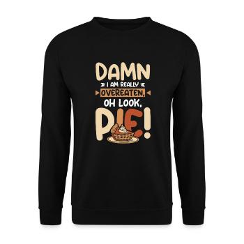 Je suis trop mangé oh regarde la tarte - Sweat-shirt Unisexe - noir - Devant - Alina (178cm) & Michal (187cm)