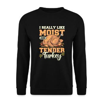 I really like moist and tender turkey - Unisex Pullover - Schwarz - Vorne - Alina (178cm) & Michal (187cm)