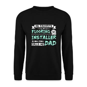 My favorite flooring installer calls me dad - Unisex Pullover - Schwarz - Vorne - Alina (178cm) & Michal (187cm)