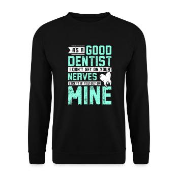En tant que bon dentiste, je ne vous mets pas sur les nerfs - Sweat-shirt Unisexe - noir - Devant - Alina (178cm) & Michal (187cm)