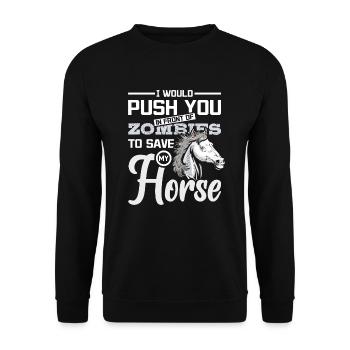 I push you in front of zombies to save my horse - Unisex Pullover - Schwarz - Vorne - Alina (178cm) & Michal (187cm)