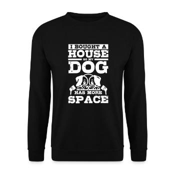 I bought a hous so my dog has more space - Unisex Sweatshirt - black - Front - Alina (178cm) & Michal (187cm)