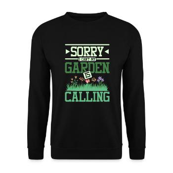 Sorry I can't my garden is calling - Unisex Pullover - Schwarz - Vorne - Alina (178cm) & Michal (187cm)