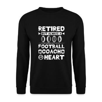 Retired but always a football coach at herat - Unisex Pullover - Schwarz - Vorne - Alina (178cm) & Michal (187cm)