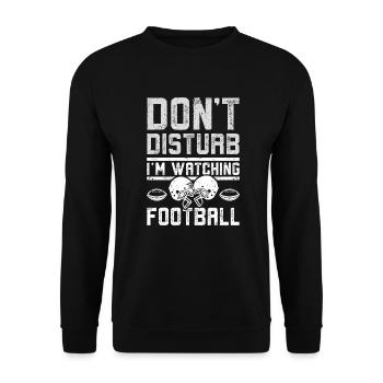 Don't disturb I'm watching football - Unisex Pullover - Schwarz - Vorne - Alina (178cm) & Michal (187cm)