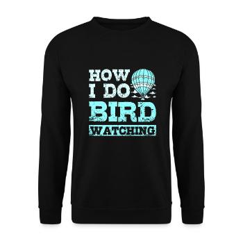 Comment je fais de l’observation des oiseaux en montgolfière - Sweat-shirt Unisexe - noir - Devant - Alina (178cm) & Michal (187cm)