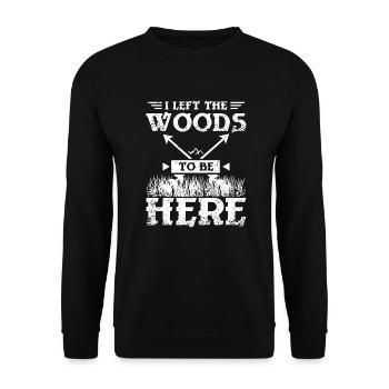 J’ai quitté les bois pour être ici - Sweat-shirt Unisexe - noir - Devant - Alina (178cm) & Michal (187cm)