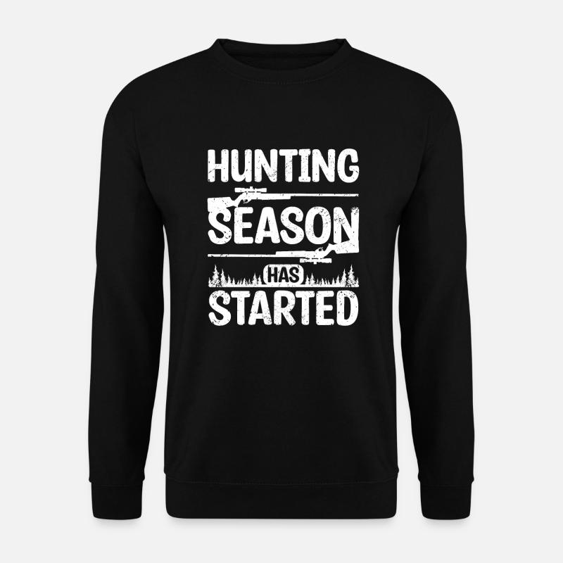 Hunting season has started - Unisex Sweatshirt - black