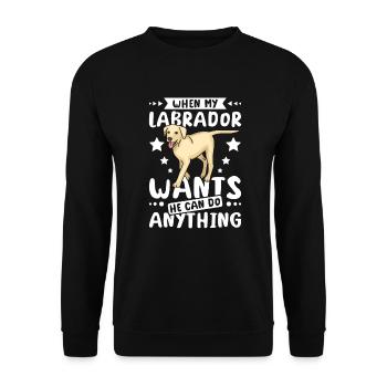 Quand mon labrador veut, il peut tout faire - Sweat-shirt Unisexe - noir - Devant - Alina (178cm) & Michal (187cm)
