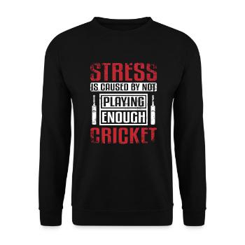 Stress is caused by not playing enough cricket - Unisex Pullover - Schwarz - Vorne - Alina (178cm) & Michal (187cm)