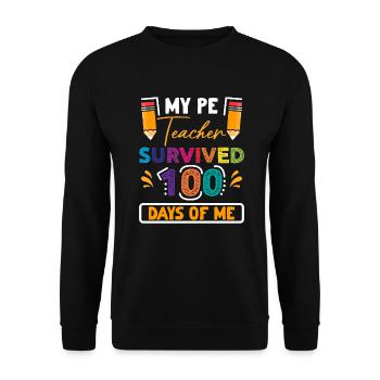 My Pe teacher survived 100 days of me - Unisex Sweatshirt - black - Front - Alina (178cm) & Michal (187cm)