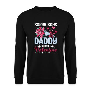 Sorry boys daddy is my valentine - Unisex Sweatshirt - black - Front - Alina (178cm) & Michal (187cm)