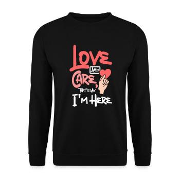 Liebe und Fürsorge, deshalb bin ich hier - Unisex Pullover - Schwarz - Vorne - Alina (178cm) & Michal (187cm)