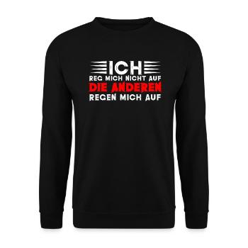 Ich Reg Mich Nicht Auf Humor Sarkasmus Spruch - Unisex Pullover - Schwarz - Vorne - Alina (178cm) & Michal (187cm)