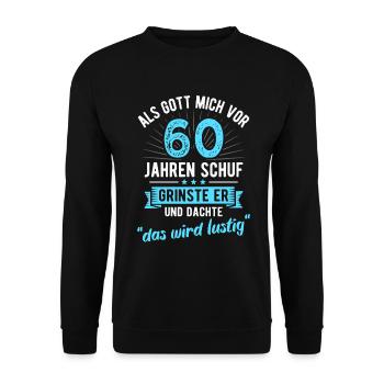 60. Geburtstag als Gott mich vor 60 Jahren schuf - Unisex Pullover - Schwarz - Vorne - Alina (178cm) & Michal (187cm)