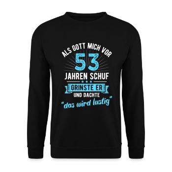 53. Geburtstag als Gott mich vor 53 Jahren schuf - Unisex Pullover - Schwarz - Vorne - Alina (178cm) & Michal (187cm)