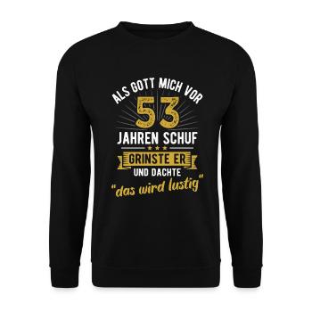53. Geburtstag als Gott mich vor 53 Jahren schuf - Unisex Pullover - Schwarz - Vorne - Alina (178cm) & Michal (187cm)