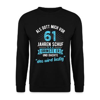61. Geburtstag als Gott mich vor 61 Jahren schuf - Unisex Pullover - Schwarz - Vorne - Alina (178cm) & Michal (187cm)