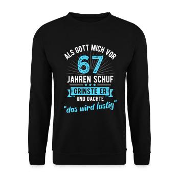 67. Geburtstag als Gott mich vor 67 Jahren schuf - Unisex Pullover - Schwarz - Vorne - Alina (178cm) & Michal (187cm)