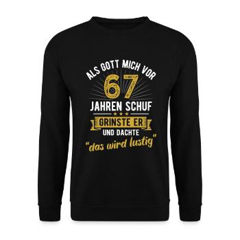 67. Geburtstag als Gott mich vor 67 Jahren schuf - Unisex Pullover - Schwarz - Vorne - Alina (178cm) & Michal (187cm)