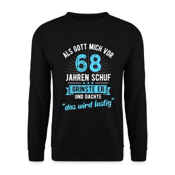 68. Geburtstag als Gott mich vor 68 Jahren schuf - Unisex Pullover - Schwarz - Vorne - Alina (178cm) & Michal (187cm)