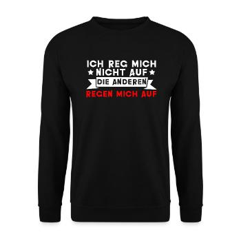 Ich Reg Mich Nicht Auf Humor Sarkasmus Spruch - Unisex Pullover - Schwarz - Vorne - Alina (178cm) & Michal (187cm)