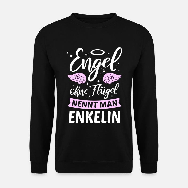Engel ohne Flügel nennt man Enkelin - Unisex Pullover - Schwarz